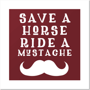 Save a horse ride a Mustache Posters and Art